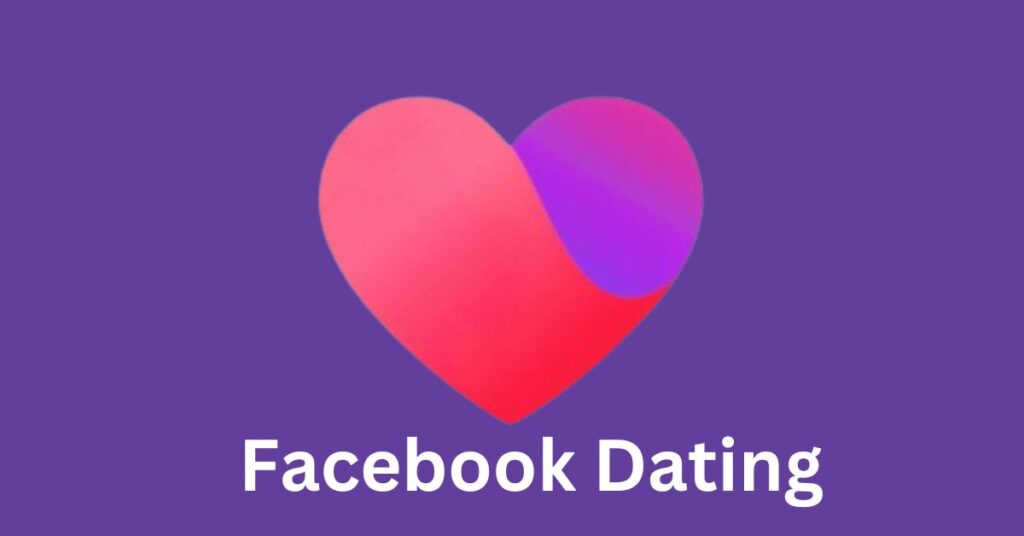 Facebook Dating: How Love Built on Wholeness Is the Kind of Love That Lasts – Join Now!