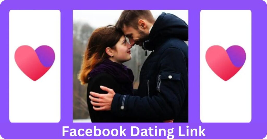 Facebook Dating App: How to Meet Online with Facebook Dating